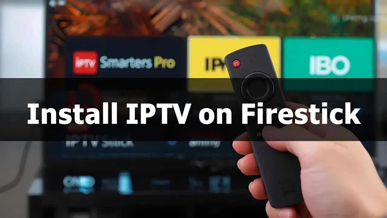 Install IPTV on Firestick